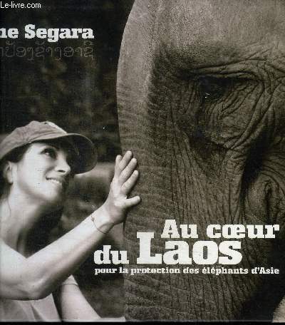 AU COEUR DU LAOS - POUR LA PROTECTION DES ELEPHANTS D'ASIE