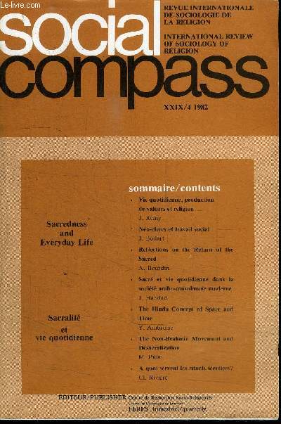 SOCIAL COMPASS VOLUME XXIX/4 1982 - Sacralit et vie quotidienne - vie quotidienne, production de valeurs et religion, no-clercs et travail social, ...
