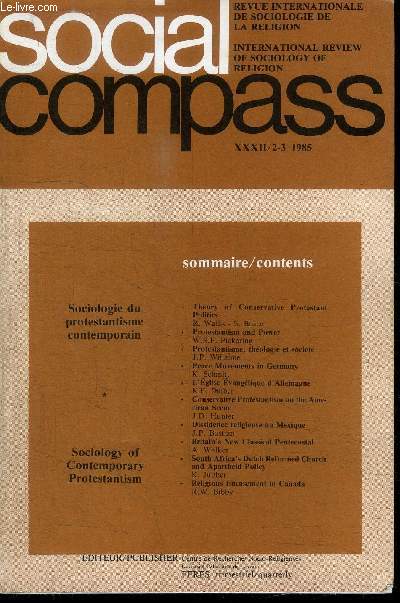 SOCIAL COMPASS VOLUME XXXII/2-3 1985 - Sociologie du protestantisme contemporain, protestantisme, thologie et socit, ...