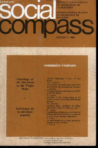 SOCIAL COMPASS VOLUME XXXIII/1 1986 - Sociologie de la dvotion mariale, Notre Dame de Guadeloupe: expression du processus de mtissage au Mexique, ...