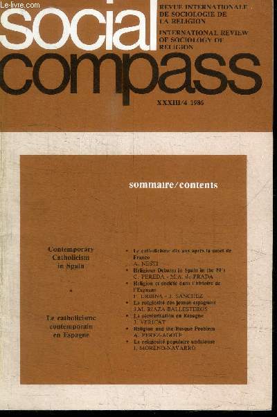 SOCIAL COMPASS VOLUME XXXIII/4 1986 - Le catholicisme contemporain en Espagne, Le catholicisme dix ans aprs la mort de Franco, ...