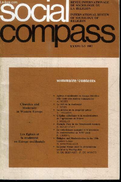 SOCIAL COMPASS VOLUME XXXIV/2-3 1987 - Les Eglises et la modernit en Europe occidentale, Eglises et modernit en Europe Occidentale : pour une analyse comparative, ...