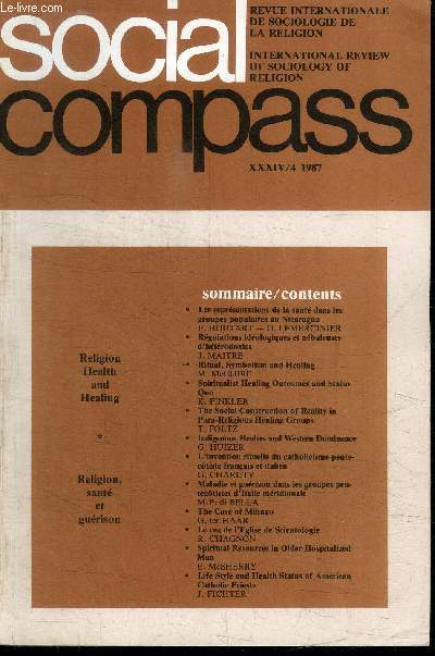 SOCIAL COMPASS VOLUME XXXIV/4 1987 - Religion, sant et gurison, les reprsentations de la sant dans les groupes populaires au Nicaragua, ...