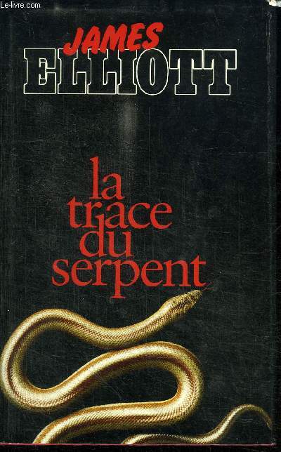 LA TRACE DU SERPENT