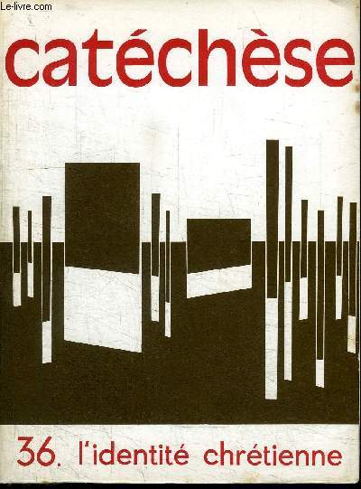 CATECHESE N36 - L'IDENTITE CHRETIENNE