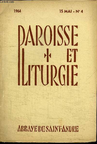 PAROISSE ET LITURGIE N4 - La liturgie entre son Pass et son Avenir, questions sur la pastorale du baptme, ...