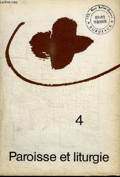 PAROISSE ET LITURGIE N4 - Prier dans l'assemble et en son nom, institution et vie dans le mariage, ...