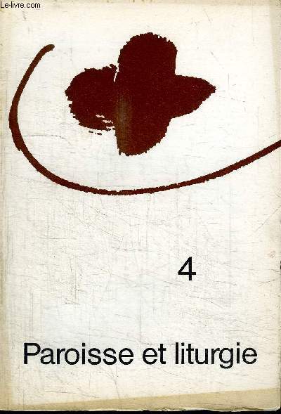 PAROISSE ET LITURGIE N4 - Le Missel romain 1970, l culte en une poque scularise, ...