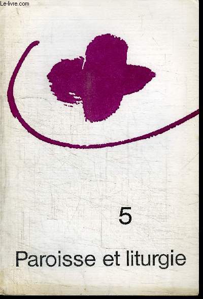 PAROISSE ET LITURGIE N5 - Assemble, histoire du salut, clbration, pas de clbration possible sans communaut pralable ?, ...