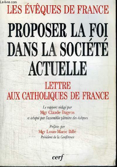 PROPOSER LA FOI DANS LA SOCIETE ACTUELLE - LETTRE AUX CATHOLIQUES DE FRANCE