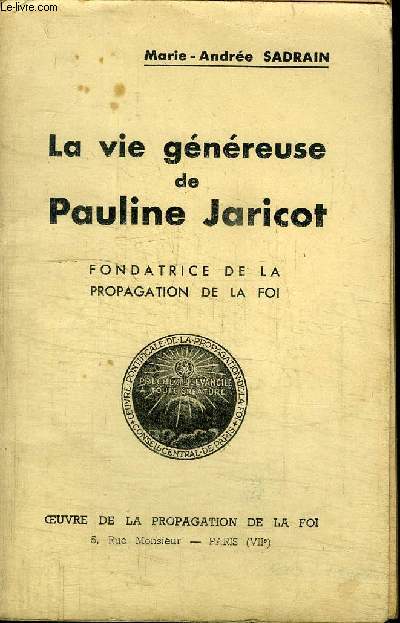 LA VIE GENEREUSE DE PAULINE JARICOT