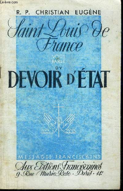 SAINT LOUIS DE FRANCE VOUS PARLE DU DEVOIR D'ETAT