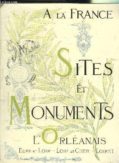 SITES ET MONUMENTS - L'ORLEANAIS