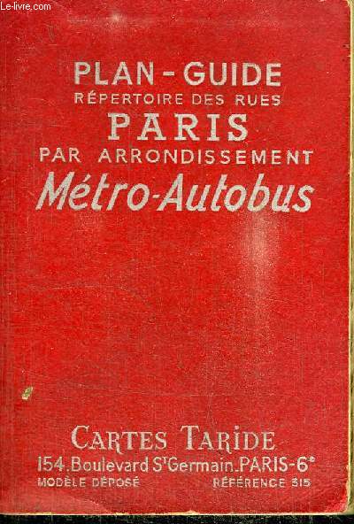 PLAN-GUIDE REPERTOIRE DES RUES - PARIS - PAR ARRONDISSEMENT - METRO-AUTOBUS