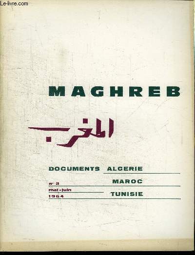 MAGHREB N3 - Le voyage du prsident Ben Bella en Yougoslavie, la 6e session du Conseil de solidarit afro-asiatique, ...