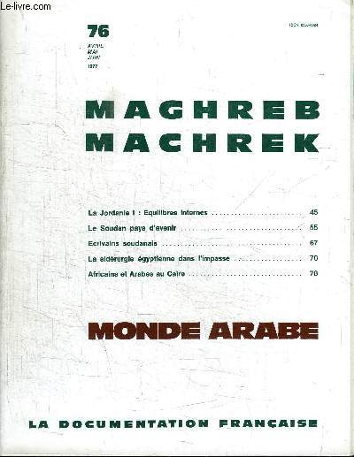 MAGHREB MACHREK N76 + INDEX - La Jordanie I : Equilibres internes, le Soudan pays d'avenir, crivains soudanais, ...