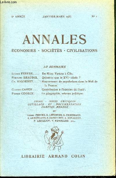 ANNALES - ECONOMIES, SOCIETES, CIVILISATIONS N1 JANVIER-MARS 1953 - De Mitra-Varuna  Clio, Qu'est-ce que le XVIe sicle, mouvements de populations dans le Midi de la France, ...