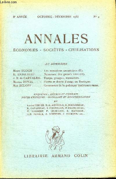 ANNALES - ECONOMIES, SOCIETES, CIVILISATIONS N4 OCTOBRE-DECEMBRE 1953 - Les mutations montaires II, naissance des grands crus II, temps, groupes, mentalits, ...