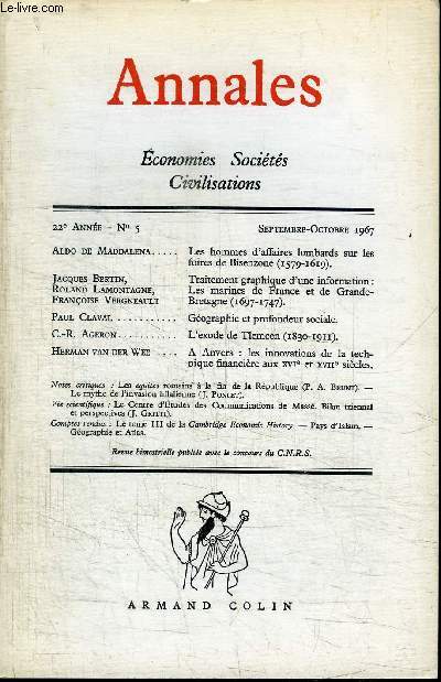 ANNALES - ECONOMIES, SOCIETES, CIVILISATION - N5 SEPTEMBRE-OCTOBRE 1967 - Les hommes d'affaires lombards sur les foires de Bisenzone, Traitement graphique d'une information : les marines de France et de Grande-Bretagne, ...