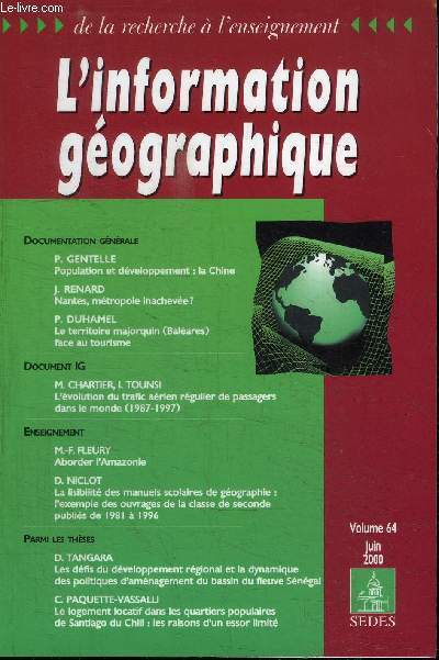 L'INFORMATION GEOGRAPHIQUE VOLUME 64 JUIN 2000 - Population et dveloppement : la Chine, Nantes mtropole inacheve ?, le territoire majorquin face au tourisme, ...