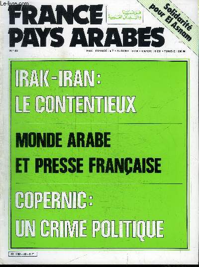 FRANCE - PAYS ARABES N89 - Irak-Iran : le contentieux, monde arabe et presse franaise, Copernic : un crime politique, ...