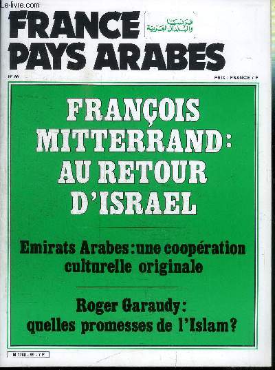 FRANCE - PAYS ARABES N99 - Franois Mitterand : au retour d'Isral, Emirats Arabes : une coopration culturelle originale, ...