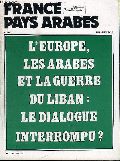 FRANCE - PAYS ARABES N104 - L'Europe, les arabes et la guerre du Liban : le dialogue interrompu ?, de Gaulle et le Liban, ...