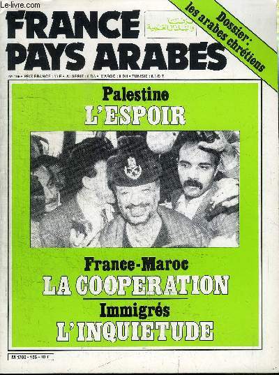 FRANCE - PAYS ARABES N106 - Palestine : l'espoir, France-Maroc la coopration, immigrs : l'inquitude, ...