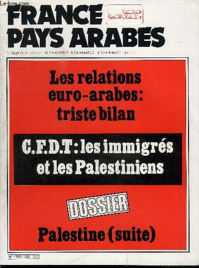 FRANCE - PAYS ARABES N122 - Les relations euro-arabes : triste bilan, C.F.D.T : les immigrs et les palestiniens, dossier Palestines (suite), ...