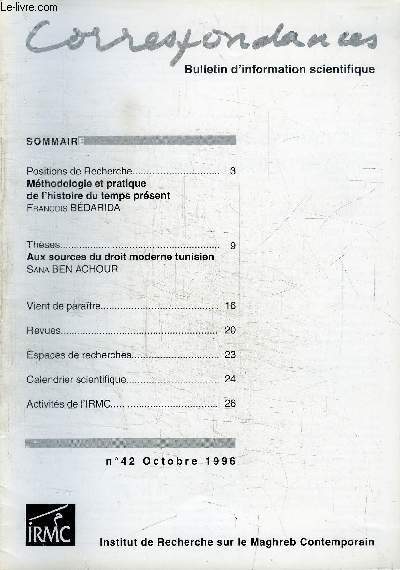 CORRESPONDANCES N42 - Mthodologie et pratique de l'histoire du temps prsent, aux sources du droit moderne tunisien, ...