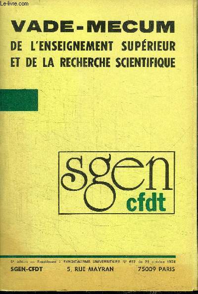 VADE-MECUM DE L'ENSEIGNEMENT SUPERIEUR ET DE LA RECHERCHE SCIENTIFIQUE - Organisation de l'enseignement suprieur, les formations suprieures, ...