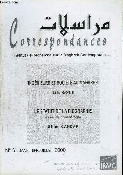 CORRESPONDANCES N61 - Ingnieurs et socit au Maghreb, le statut de la biographie, ...
