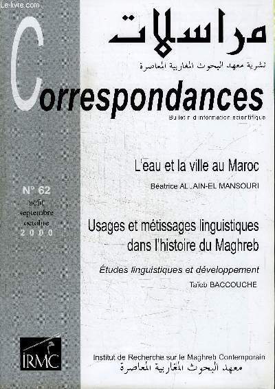 CORRESPONDANCES N62 - L'eau et la ville au Maroc, Usages et mtissages linguistiques dans l'histoire du Maghreb, ...