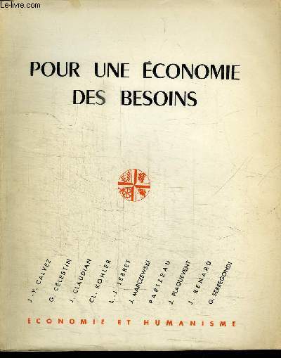 ECONOMIE ET HUMANISME N84 - POUR UNE ECONOMIE DES BESOINS - Jalons pour une conomie des besoins, coups de sonde sur les besoins en milieux populaires, ...