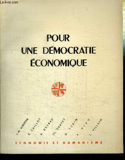 ECONOMIE ET HUMANISME N111 - POUR UNE DEMOCRATIQUE ECONOMIQUE - Planification, capitalisme et monde moderne, direction conomique et enseignement de l'Eglise, ...