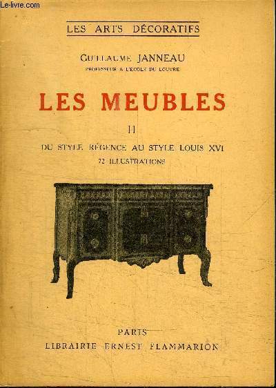 LES MEUBLES TOME 2 - DU STYLE REGENCE AU STYLE LOUIS XVI