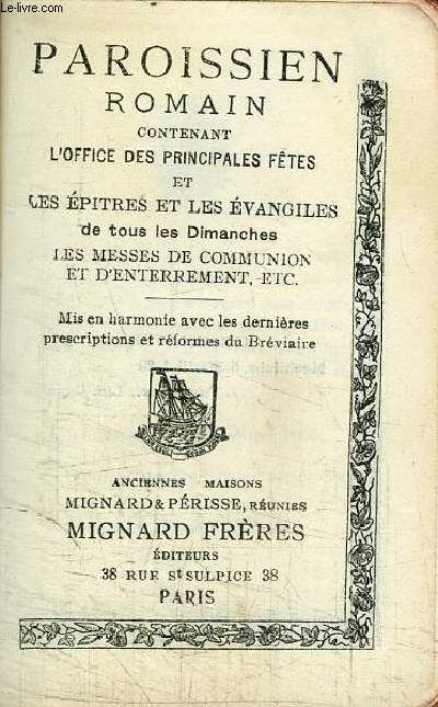 PAROISSIEN ROMAIN CONTENANT L'OFFICE DES PRINCIPALES FETES ET LES EPITRES ET LES EVANGILES