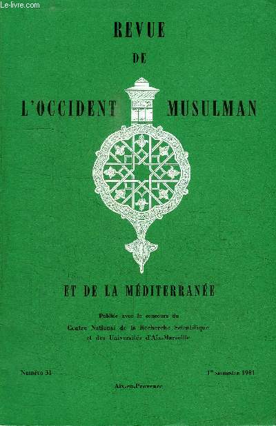 REVUE DE L'OCCIDENT MUSULMAN ET DE LA MEDITERRANEE N31 - Louis Mougin, la localisation du Gabal al-Qilal, croissance urbaine et socit rurale  Valence, ...