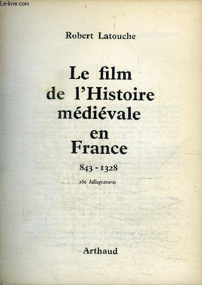 LE FILM DE L'HISTOIRE MEDIEVALE EN FRANCE
