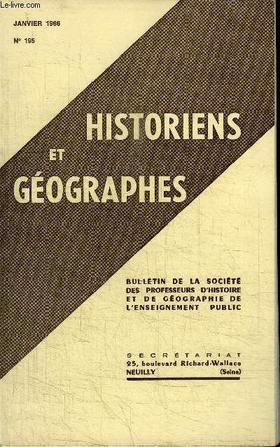 HISTORIENS ET GEOGRAPHES N195 - Rapports des concours d'agrgation et du C.A.P.E.S. 1965, comptes rendus d'ouvrages adresss  la socit, ...
