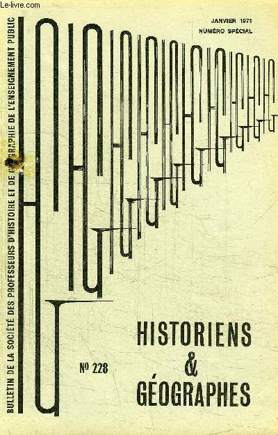 HISTORIENS ET GEOGRAPHES N228 - Numro spcial consacr aux rapports des concours de 1970, agrgation d'histoire (candidats), agrgation d'histoire (candidates), ...