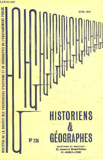 HISTORIENS ET GEOGRAPHES N236 - Amiens : l'histoire dans le premier cycle; nouveaux programmes et disciplines d'veil, ...