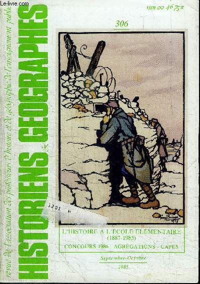 HISTORIENS & GEOGRAPHES N306 - L'Histoire  l'cole lmentaire, concours 1986 : agrgations - capes, ...