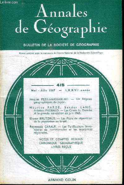 ANNALES DE GEOGRAPHIE N415 - Les rgions gographiques du Japon, les crues du Danube et la grande inondation de juin 1965, les plans de rpartition de la population en Isral, ...