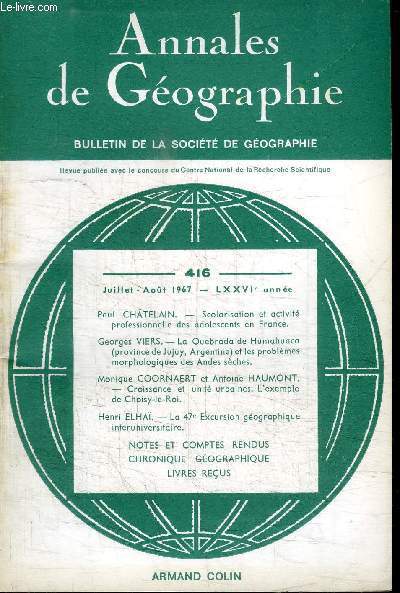ANNALES DE GEOGRAPHIE N416 - Scolarisation et activit professionnelle des adolescents en France, la Quebrada de Humahuaca et les problmes morphologiques des Andes sches, ...