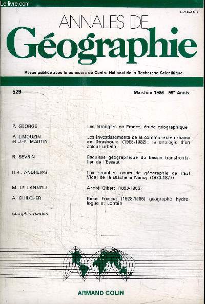 ANNALES DE GEOGRAPHIE N529 - Les trangers en France, tude gographique, les investissements de la communaut urbaine de Strasbourg, esquisse gographique du bassin transfrontalier de l'Escaut, ...