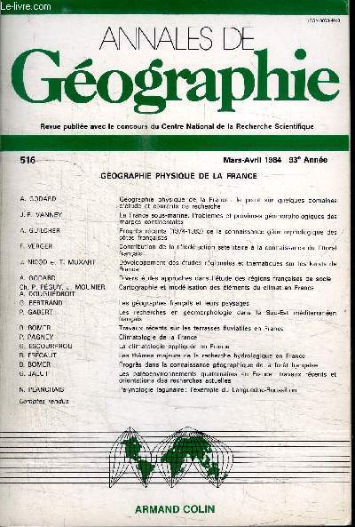 ANNALES DE GEOGRAPHIE N516 - Gographie physique de la France : le point sur quelques domaines d'tude et courants de recherche, la France sous-marine : problmes et provinces gomorphologiques des marges continentales, ...