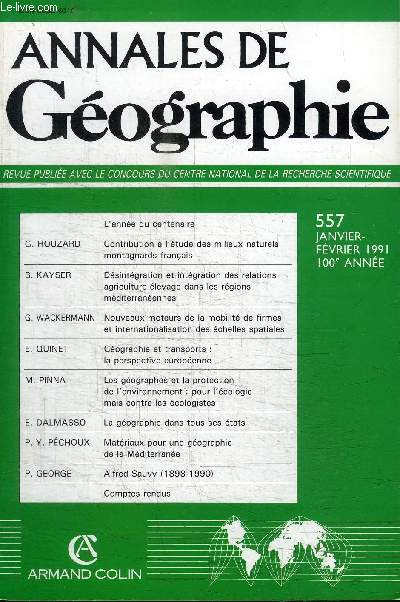 ANNALES DE GEOGRAPHIE N557 - Contribution  l'tude des milieux naturels montagnards franais, dsintgration et intgration des relations agriculture-levage dans les rgions mditerranennes, ...