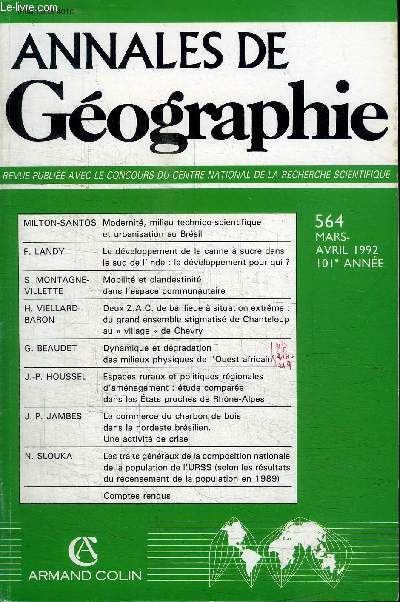 ANNALES DE GEOGRAPHIE N564 - Modernit, milieu technico-scientifique et urbanisation au Brsil, le dveloppement de la canne  sucre dans le sud de l'Inde : le dveloppement pour qui ?