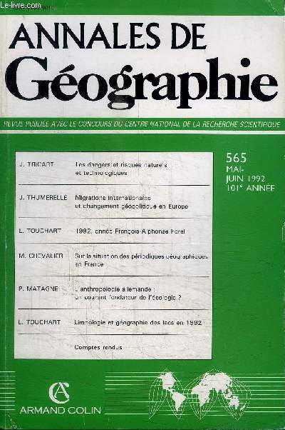 ANNALES DE GEOGRAPHIE N565 - Les dangers et risques naturels et technologiques, migrations internationales et changement gopolitique en Europe, 1992 : anne Franois-Alphonse Forel, ...